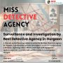 Surveillance and Investigation by Best Detective Agency in G