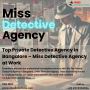 Trusted Private Detective Agency in Bangalore 