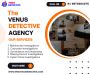 Best Private Detective Agency in Noida | Venus Detective 