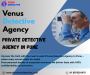 Top Private Detective Agency in Pune – 100% Confidential