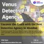 Hire the Best Detective Agency in Mumbai – 100% Confidential