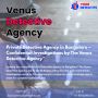 Trusted Private Detective Agency in Bangalore – The Venus De