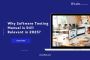Why Software Testing Manual is Still Relevant in 2023?