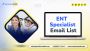 Buy Top ENT Specialist Email List for High-Impact Campaigns