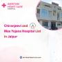 List of Heart Hospitals in Jaipur under Chiranjeevi and Maa 