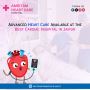 Advanced Heart Care Available at the Best Cardiac Hospital i