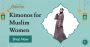 Buy Elegant Islamic Kimonos for Women – Shop Online at Amson