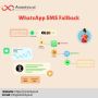 How Whatsapp SMS Fallback Improves Message Delivery Success