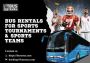 Bus Rentals for Sports Tournaments & Sports Teams