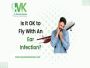 Can You Fly with an Ear Infection | Fly with an ear infectio