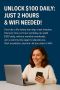 Unlock $100 Daily: Just 2 Hours & Wi-Fi Needed