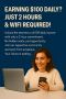 Ready For Earning $100 Daily? Just 2 Hours & Wi-Fi Required!