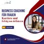 Business Coaching für Frauen Karriere und Erfolg neu definie