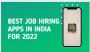 best job hiring apps in India for 2022