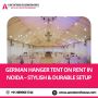 German Hanger Tent on Rent in Noida – Stylish & Durable Setu