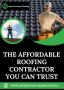 The Affordable Roofing Contractor You Can Trust