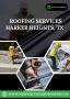 Try Expert Roofing Services  Harker Heights, TX 