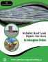 Reliable Roof Leak Repair Services in Morgans Point