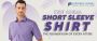 THE IDEAL SHORT SLEEVE SHIRT THE FOUNDATION OF EVERY ATTIRE