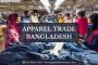 Apparel Trade Bangladesh: Trends & News at Your Fingertips
