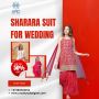 Special Day with a Stunning Sharara Suit for Wedding