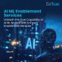 Unleash the True Capability of AI ML Models at EnFuse!