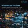 Unlock eCommerce Success with EnFuse's Expert Services