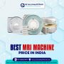 Best MRI Machine Price in India
