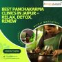Best Panchakarma Clinics in Jaipur – Relax, Detox, Renew