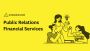 Effective Public Relations for Financial Services in the UK
