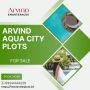 Arvind Aqua City Plots – A Green Retreat for Modern Living.