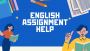 English Assignment Help: Expert Guidance for Better Writing