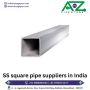 Ahmedabad's Trusted SS Square Pipe Suppliers for All Your Ne