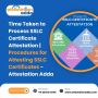 Time Taken to Process SSLC Certificate Attestation Time Taken to Process SSLC Certificate Attestation
