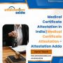 Medical Certificate Attestation in India - Attestation Adda