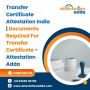 Documents Required For Transfer Certificate Documents Required For Transfer Certificate