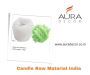 Candle Raw Material India | Aura Decor Candle Raw Material India | Aura Decor
