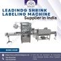 Expert Shrink Labeling Machine Supplier in India 