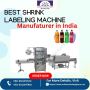 Top Shrink Labeling Machine Supplier in India - Authentic De