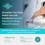 Get Innovative AI Solutions for Home Health Care
