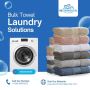Bulk Towel Laundry Solutions – Clean, Fresh, and Ready Fast