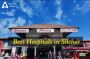 Best Hospitals in Silchar Best Hospitals in Silchar