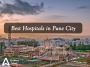 Confused about where to go for medical treatment in Pune?