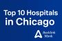 Best Hospitals in Chicago with Exceptional Care Best Hospitals in Chicago with Exceptional Care