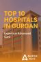 Top 10 Hospitals in Gurgaon - Experts in Advanced Care