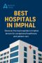 Top Hospitals in Imphal - Manipur