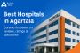 Best Hospitals in Agartala of Tripura