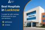 Top 10 Hospitals in Lucknow