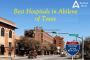 Best Hospitals in Abilene of Texas Best Hospitals in Abilene of Texas