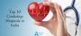 Best Cardiology Hospitals in India